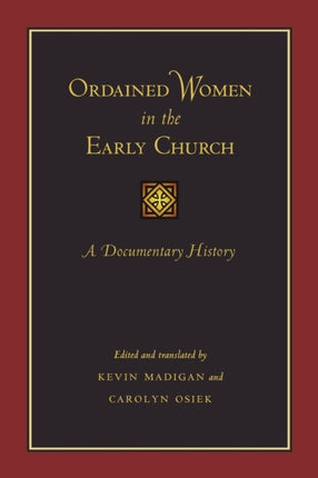 Ordained Women in the Early Church: A Documentary History