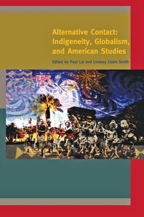 Alternative Contact: Indigeneity, Globalism, and American Studies