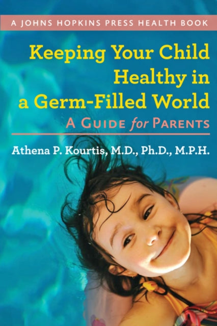 Keeping Your Child Healthy in a GermFilled World