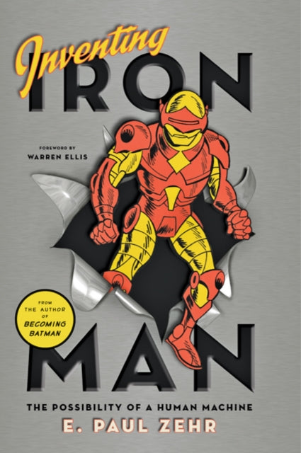 Inventing Iron Man: The Possibility of a Human Machine