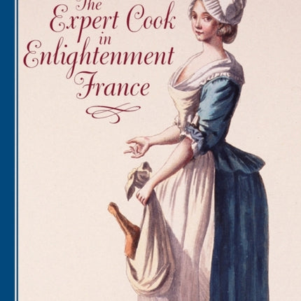 The Expert Cook in Enlightenment France