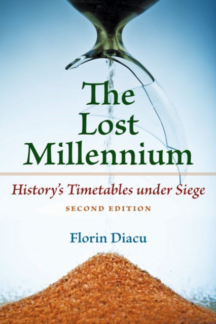 The Lost Millennium: History’s Timetables under Siege