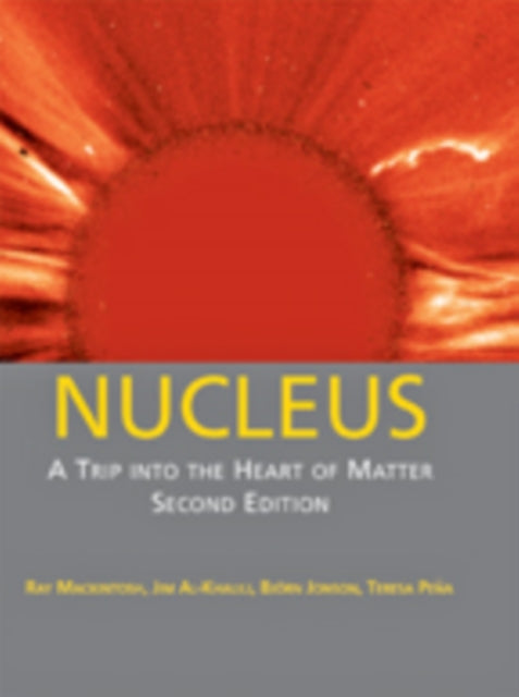 Nucleus: A Trip into the Heart of Matter