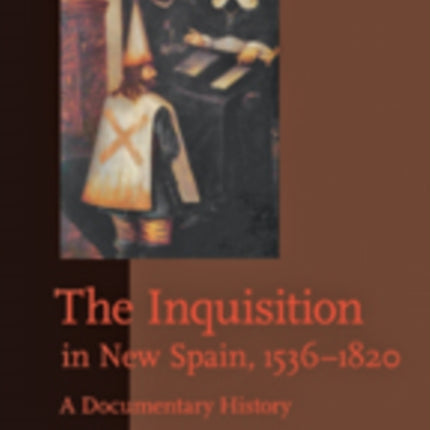 The Inquisition in New Spain 15361820