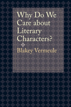 Why Do We Care about Literary Characters