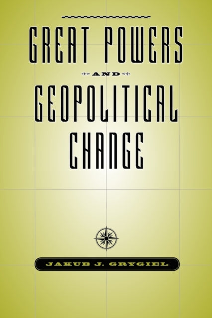 Great Powers and Geopolitical Change