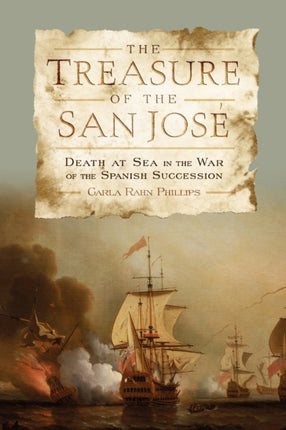 The Treasure of the San José: Death at Sea in the War of the Spanish Succession