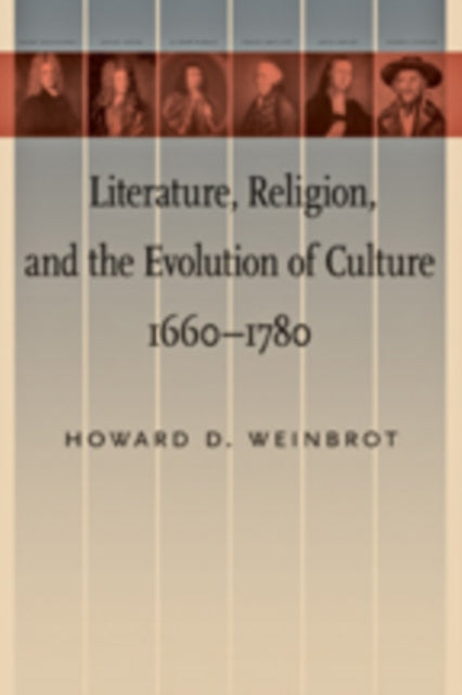 Literature, Religion, and the Evolution of Culture, 1660–1780