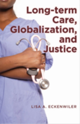 Long-term Care, Globalization, and Justice