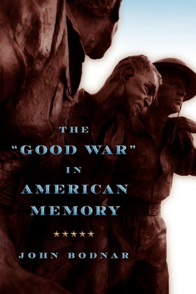 The "Good War" in American Memory