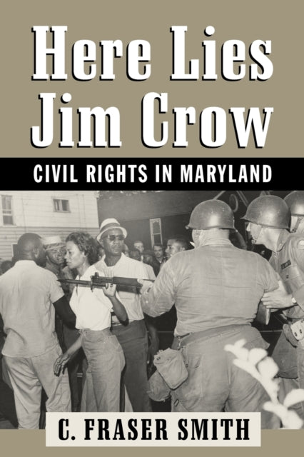 Here Lies Jim Crow: Civil Rights in Maryland