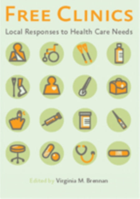 Free Clinics: Local Responses to Health Care Needs