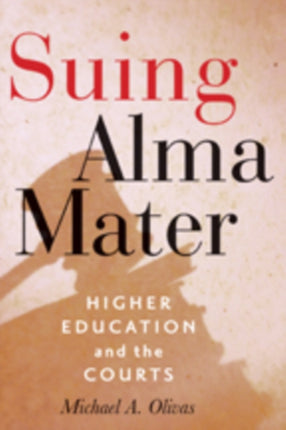 Suing Alma Mater: Higher Education and the Courts