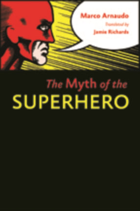 The Myth of the Superhero