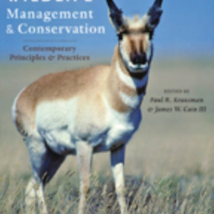 Wildlife Management and Conservation: Contemporary Principles and Practices