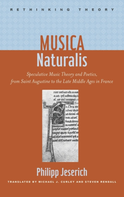 Musica Naturalis: Speculative Music Theory and Poetics, from Saint Augustine to the Late Middle Ages in France