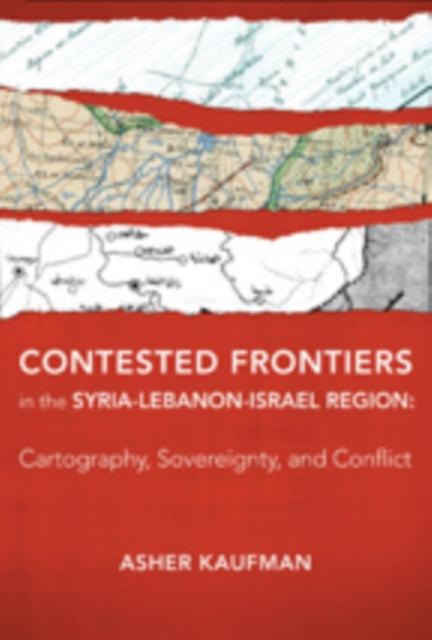 Contested Frontiers in the SyriaLebanonIsrael