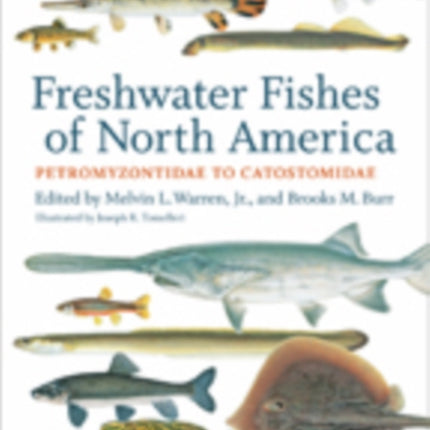 Freshwater Fishes of North America: Volume 1: Petromyzontidae to Catostomidae