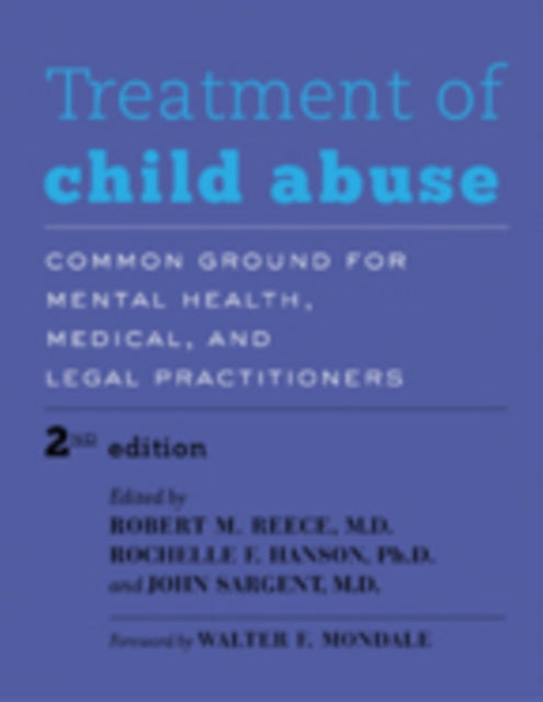 Treatment of Child Abuse: Common Ground for Mental Health, Medical, and Legal Practitioners