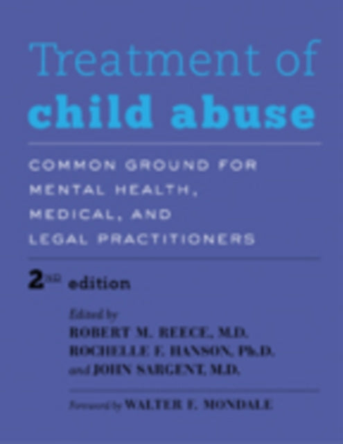 Treatment of Child Abuse: Common Ground for Mental Health, Medical, and Legal Practitioners