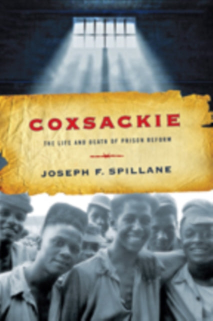 Coxsackie: The Life and Death of Prison Reform