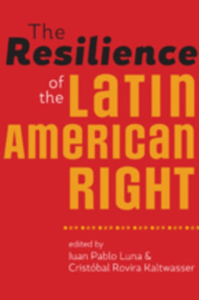 The Resilience of the Latin American Right