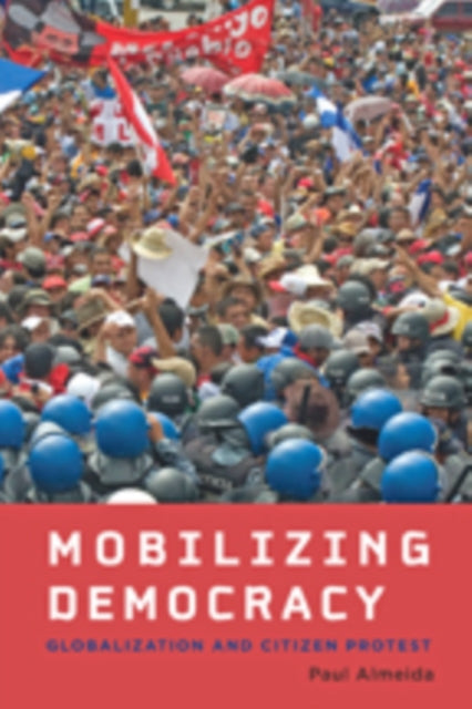 Mobilizing Democracy: Globalization and Citizen Protest