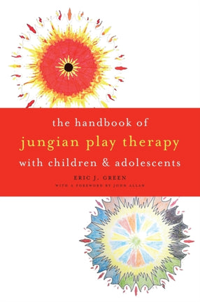 The Handbook of Jungian Play Therapy with