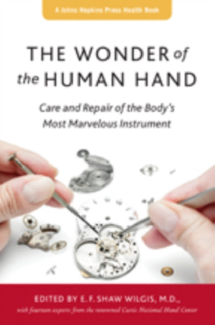 The Wonder of the Human Hand: Care and Repair of the Body's Most Marvelous Instrument