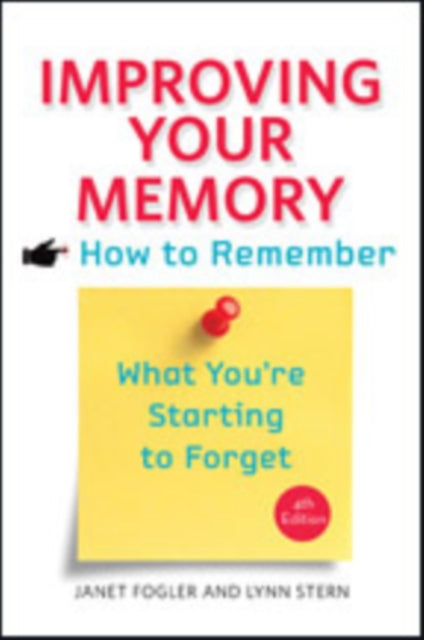 Improving Your Memory: How to Remember What You're Starting to Forget