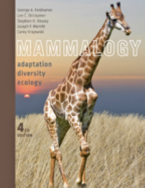 Mammalogy  Adaptation Diversity Ecology 4e