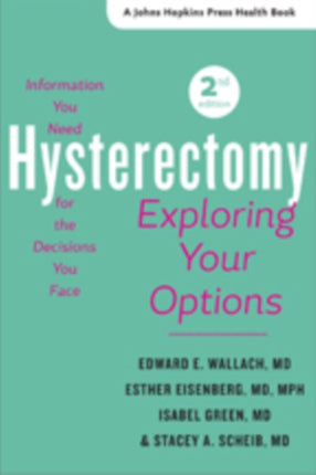 Hysterectomy: Exploring Your Options