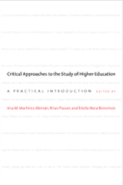 Critical Approaches to the Study of Higher Education: A Practical Introduction