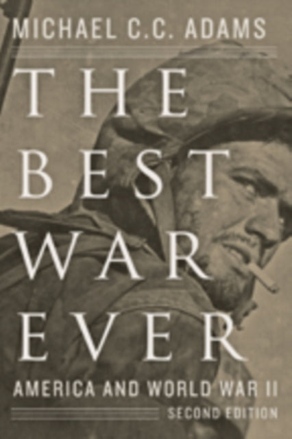 The Best War Ever: America and World War II