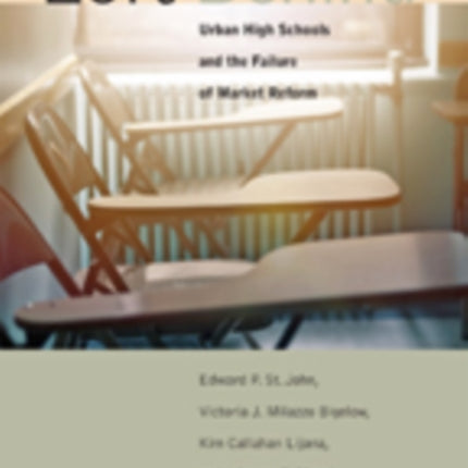 Left Behind: Urban High Schools and the Failure of Market Reform