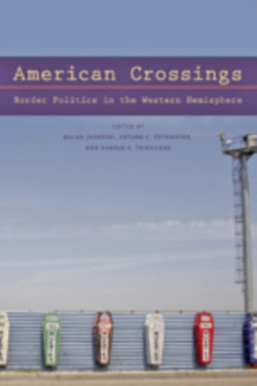 American Crossings: Border Politics in the Western Hemisphere