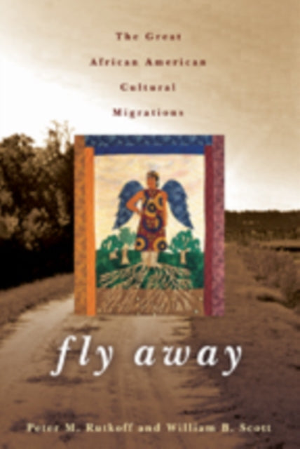 Fly Away: The Great African American Cultural Migrations