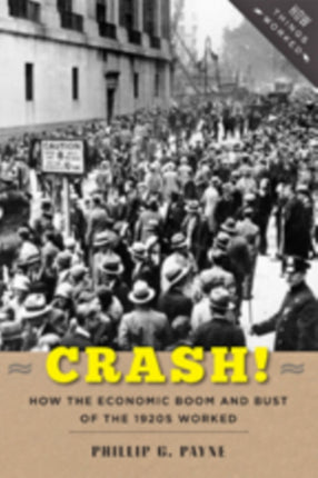 Crash!: How the Economic Boom and Bust of the 1920s Worked