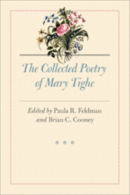 The Collected Poetry of Mary Tighe