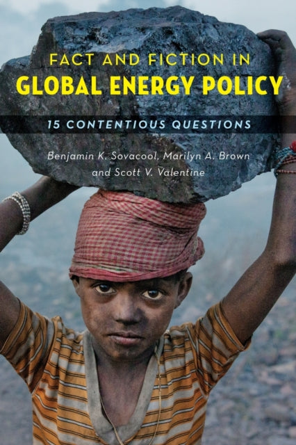 Fact and Fiction in Global Energy Policy: Fifteen Contentious Questions