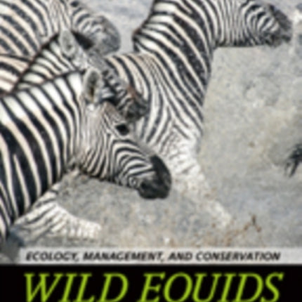 Wild Equids: Ecology, Management, and Conservation