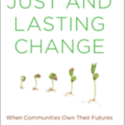 Just and Lasting Change