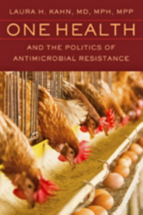 One Health and the Politics of Antimicrobial Resistance