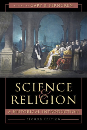 Science and Religion: A Historical Introduction