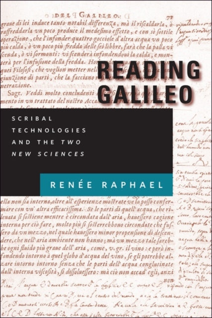 Reading Galileo: Scribal Technologies and the Two New Sciences