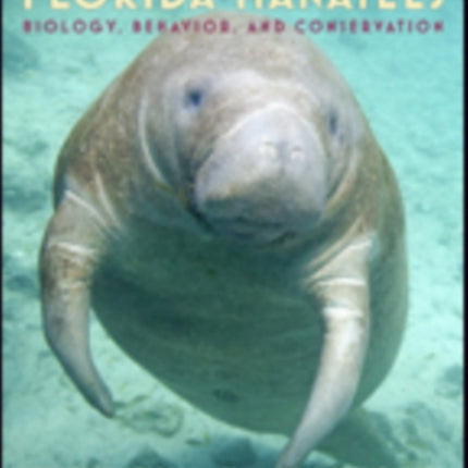 Florida Manatees: Biology, Behavior, and Conservation