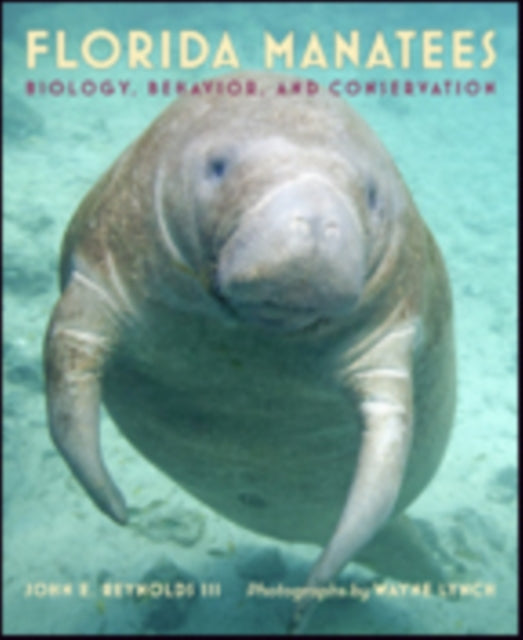 Florida Manatees: Biology, Behavior, and Conservation