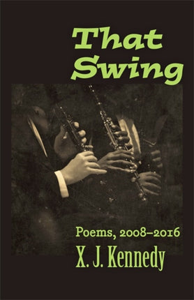 That Swing: Poems, 2008–2016