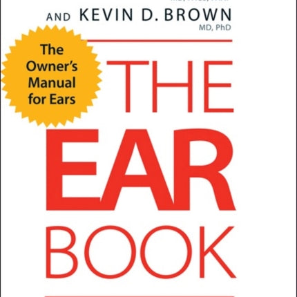 The Ear Book: A Complete Guide to Ear Disorders and Health