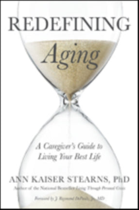 Redefining Aging: A Caregiver's Guide to Living Your Best Life